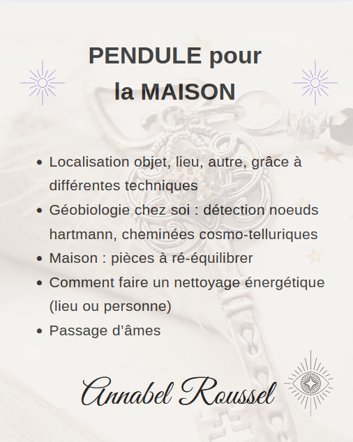 étude de la maison au pendule
